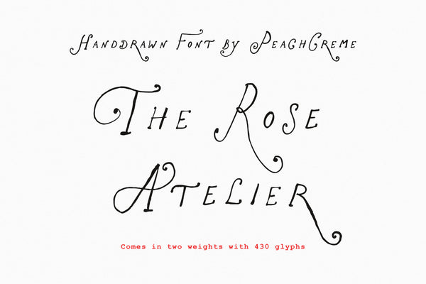 The Rose Atelier// Hand -drawn Font